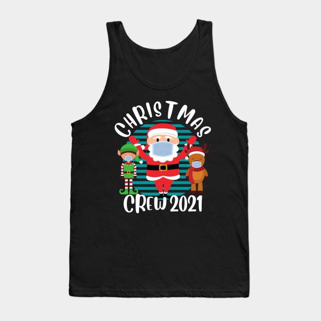 Christmas Crew 2021 Funny Face Mask Wearing Santa Reindeer and Elf Christmas Tank Top by PowderShot